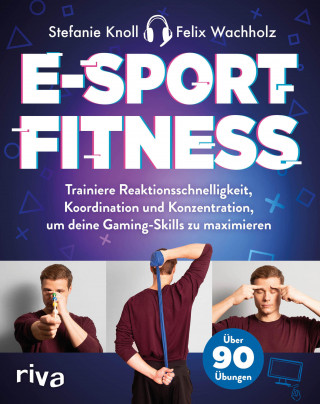 Stefanie Knoll, Felix Wachholz: E-Sport-Fitness