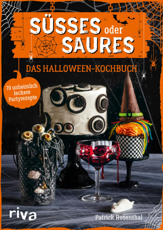 Patrick Rosenthal: Süßes oder Saures – Das Halloween-Kochbuch