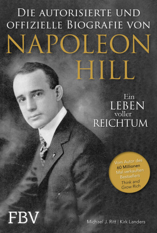 Michael J. Ritt, Kirk Landers: Napoleon Hill - Die offizielle und authorisierte Biografie