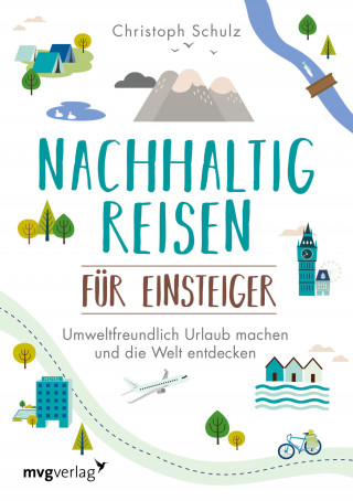 Christoph Schulz: Nachhaltig reisen für Einsteiger