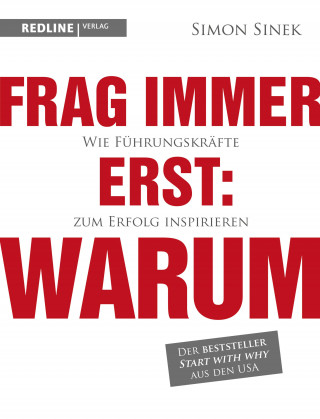 Simon Sinek: Frag immer erst: warum