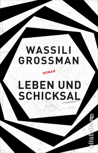 Wassili Grossman: Leben und Schicksal