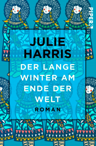 Julie Harris: Der lange Winter am Ende der Welt