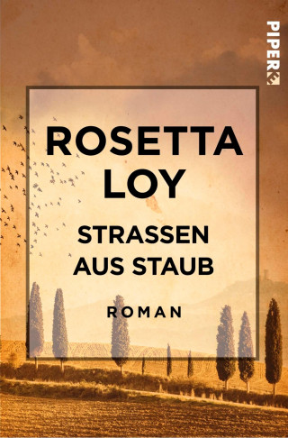 Rosetta Loy: Straßen aus Staub
