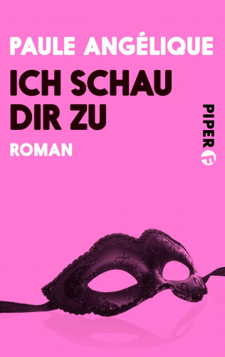 Paule Angélique: Ich schau dir zu