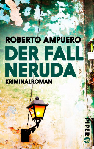 Roberto Ampuero: Der Fall Neruda