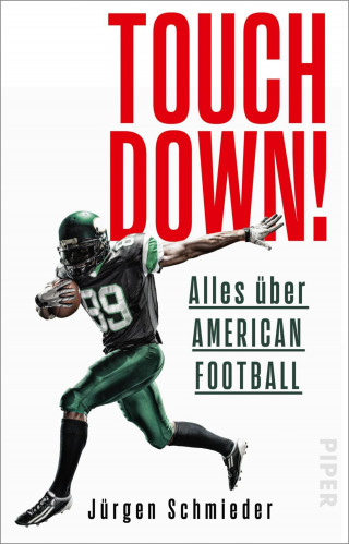 Jürgen Schmieder: Touchdown! Alles über American Football