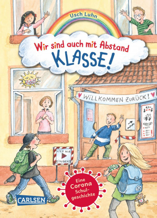 Usch Luhn: Wir sind auch mit Abstand klasse! - Eine Corona-Schulgeschichte