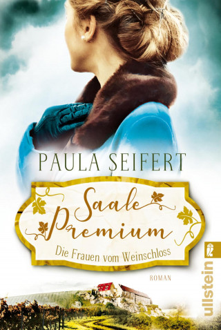 Paula Seifert: Saale Premium - Die Frauen vom Weinschloss