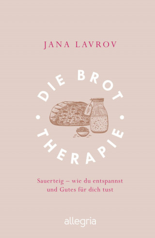 Jana Lavrov: Die Brot-Therapie