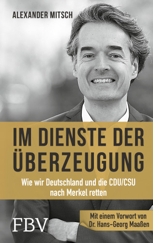 Alexander Mitsch: Im Dienste der Überzeugung