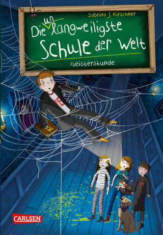 Sabrina J. Kirschner: Die unlangweiligste Schule der Welt 6: Geisterstunde