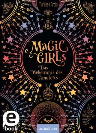 Marliese Arold: Magic Girls – Das Geheimnis des Amuletts