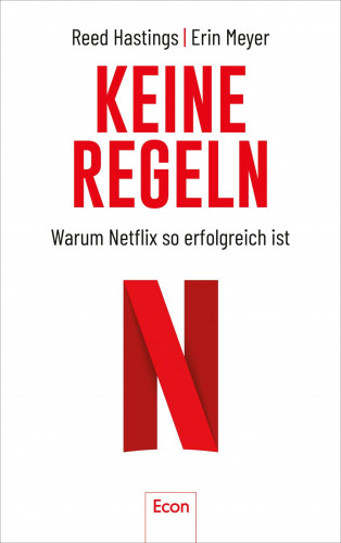 Reed Hastings, Erin Meyer: Keine Regeln