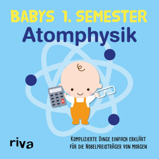 Riva Verlag: Babys erstes Semester – Atomphysik
