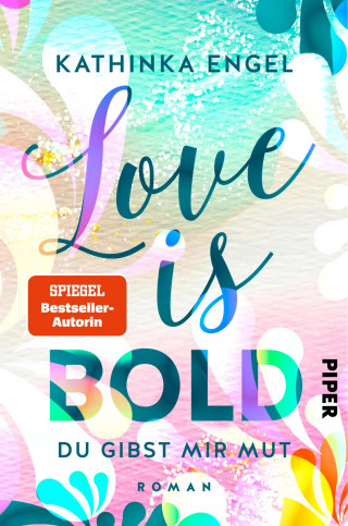 Kathinka Engel: Love is Bold – Du gibst mir Mut