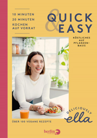 Ella Mills (Woodward): Deliciously Ella - Quick & Easy