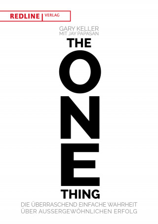 Gary Keller, Jay Papasan: The One Thing