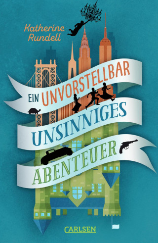 Katherine Rundell: Ein unvorstellbar unsinniges Abenteuer