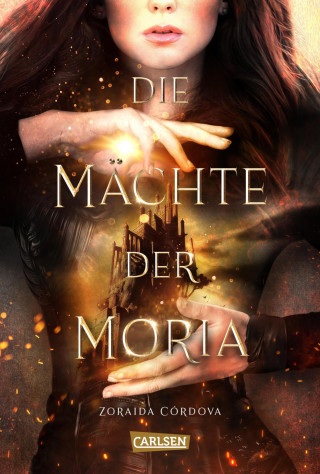 Zoraida Córdova: Die Mächte der Moria (Die Mächte der Moria 1)