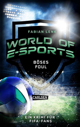 Fabian Lenk: World of E-Sports: Böses Foul