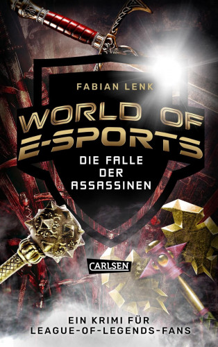 Fabian Lenk: World of E-Sports: Die Falle der Assassinen