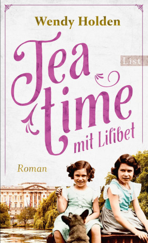 Wendy Holden: Teatime mit Lilibet