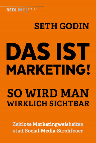 Seth Godin: Das ist Marketing!