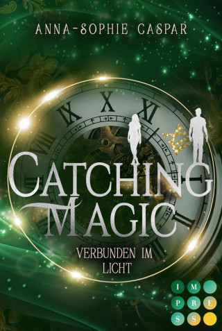 Anna-Sophie Caspar: Catching Magic 2: Verbunden im Licht