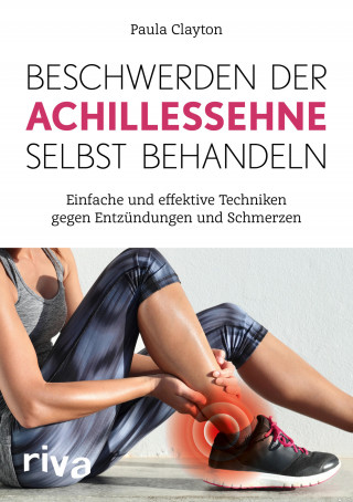 Paula Clayton: Beschwerden der Achillessehne selbst behandeln