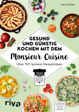 Doris Muliar: Gesund und günstig kochen mit dem Monsieur Cuisine