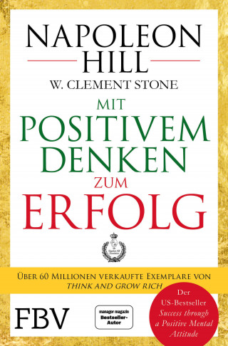 Napoleon Hill, W. Clement Stone: Mit positivem Denken zum Erfolg