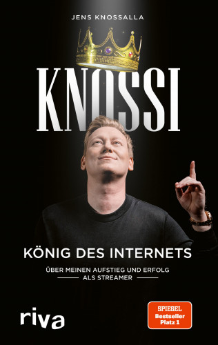 Knossi, Julian Laschewski, Jens Knossalla: Knossi – König des Internets