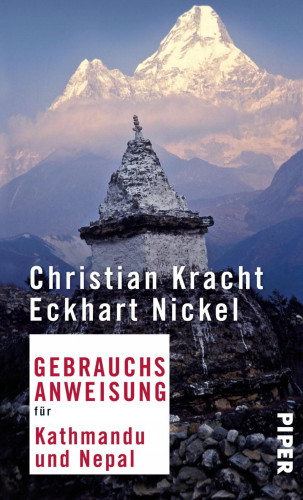 Christian Kracht, Eckhart Nickel: Gebrauchsanweisung für Kathmandu und Nepal
