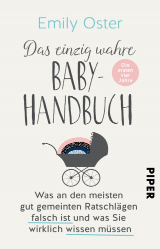 Emily Oster: Das einzig wahre Baby-Handbuch