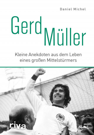 Daniel Michel: Gerd Müller