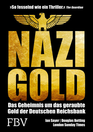 Ian Sayer, Douglas Botting: Nazi-Gold