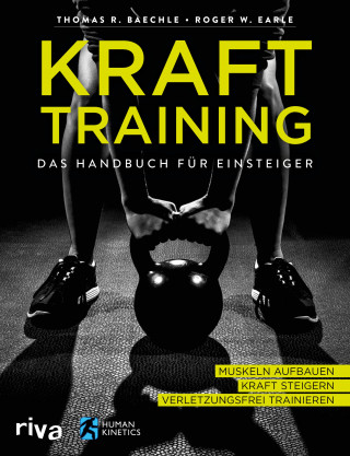 Thomas R. Baechle, Roger W. Earle: Krafttraining – Das Handbuch für Einsteiger