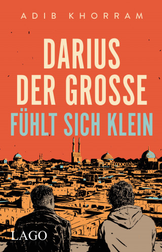 Adib Khorram: Darius der Große fühlt sich klein