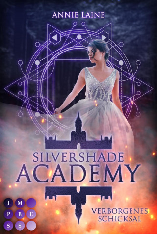 Annie Laine: Silvershade Academy 1: Verborgenes Schicksal