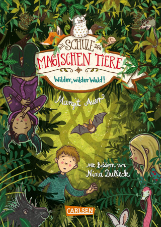 Margit Auer: Die Schule der magischen Tiere 11: Wilder, wilder Wald!