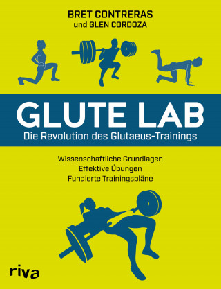 Bret Contreras: Glute Lab – Die Revolution des Glutaeus-Trainings