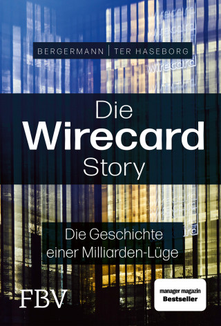 Volker ter Haseborg, Melanie Bergermann: Die Wirecard-Story