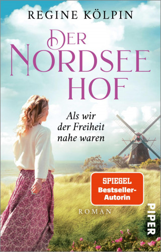 Regine Kölpin: Der Nordseehof – Als wir der Freiheit nahe waren