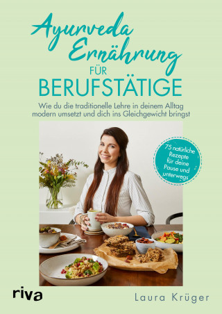 Laura Krüger: Ayurveda-Ernährung für Berufstätige