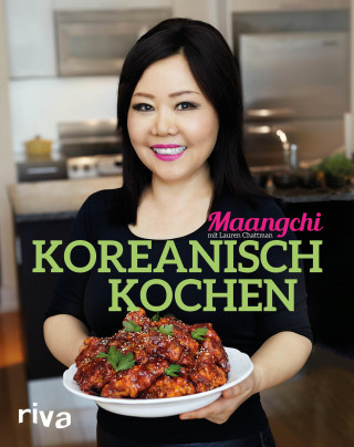 Maangchi, Lauren Chattman: Koreanisch kochen