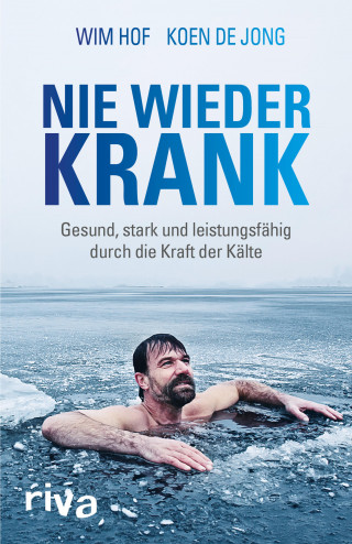 Wim Hof, Koen de Jong: Nie wieder krank