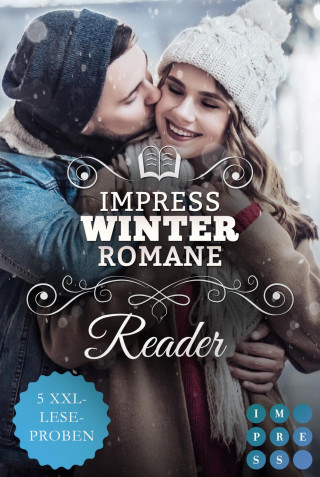 Julia K. Stein, Ina Taus, Maya Prudent, Lana Rotaru, Anja Tatlisu, Genovefa Adams: Impress Winter Romance Reader. Winterzeit ist Lesezeit