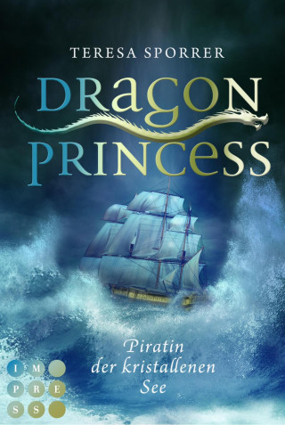 Teresa Sporrer: Dragon Princess: Piratin der kristallenen See (Bonusgeschichte inklusive XXL-Leseprobe zur Reihe)