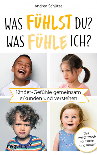 Andrea Schütze: Was fühlst du? Was fühle ich?